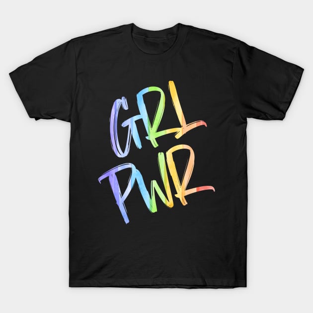 Grl Pwr T-Shirt by OldTony